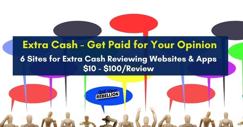 Extra Cash! Get paid for your opinion. $10 - $100+ per review