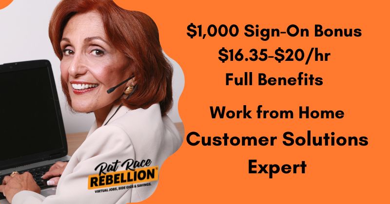 $1,000 Sign-On Bonus, $16.35-$20/hr - Work from Home Customer Solutions Expert