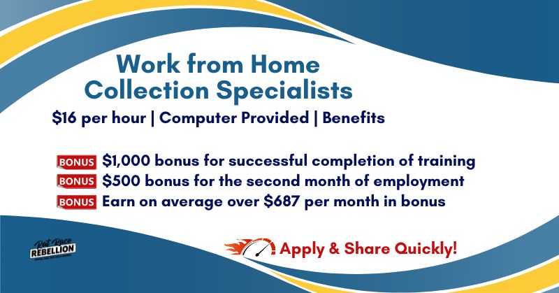 Work from Home Collection Specialists - $1,000 bonus for successful completion of training, $500 bonus for the second month of employment, Earn on average over $687 per month in bonus, $16 per hour | Computer Provided | Benefits - Apply & Share Quickly!