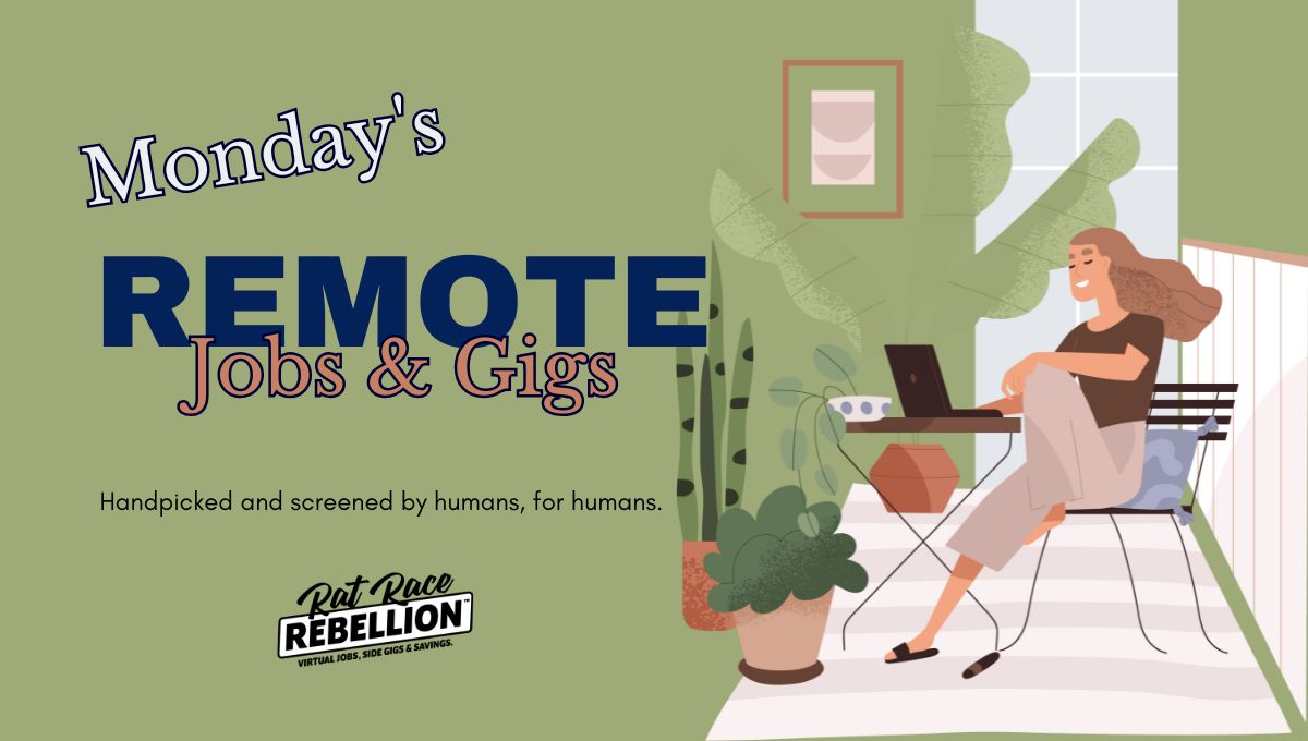 Monday's Remote Jobs & Gigs by Rat Race Rebellion