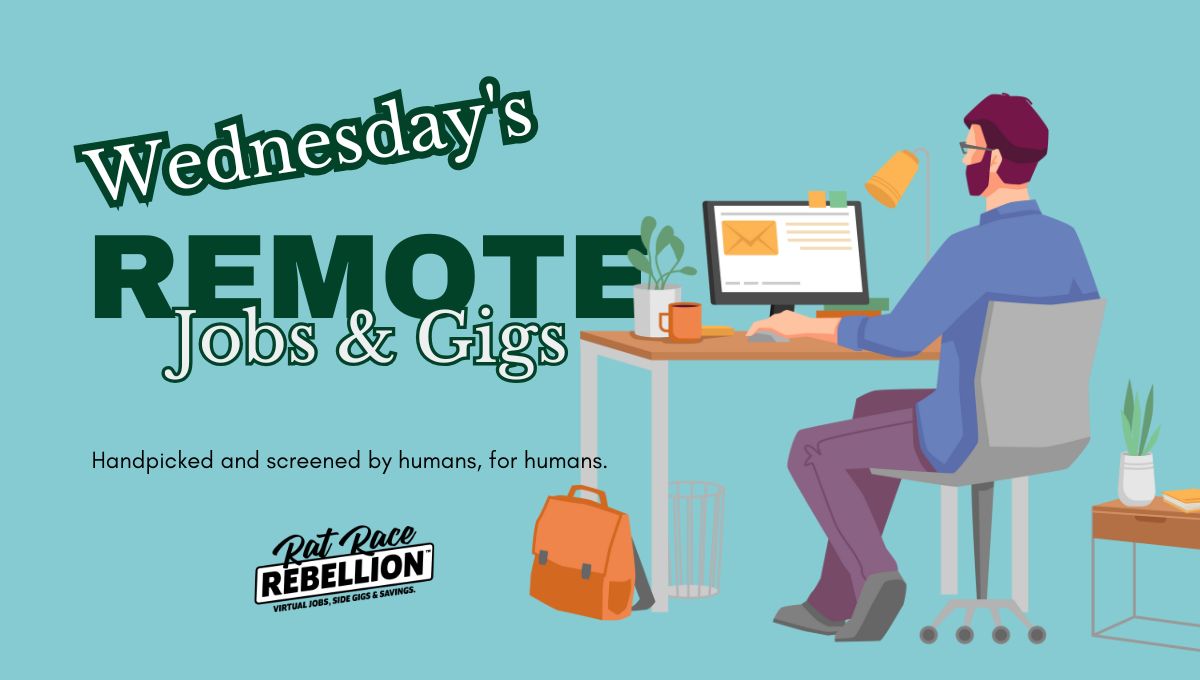 Wednesday's Remote Jobs & Gigs by Rat Race Rebellion(1)
