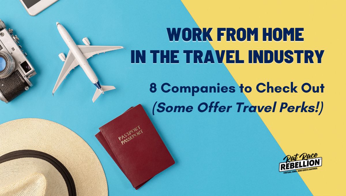 Work from Home in the Travel Industry 8 Companies to Check Out (Some Offer Travel Perks!)